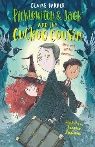 Kniha Picklewitch & Jack and the Cuckoo Cousin Claire Barker