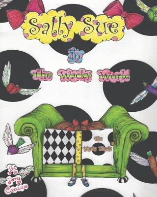 Knjiga Sally Sue In The Wacky World Danny Cavazza