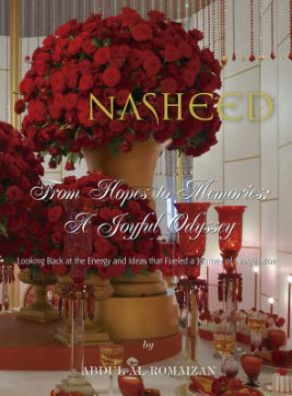 Carte Nasheed from Hopes to Memories: A Joyful Odyssey: Looking Back at the Energy and Ideas That Fueled a Journey of Imagination Abdul Al-Romanian