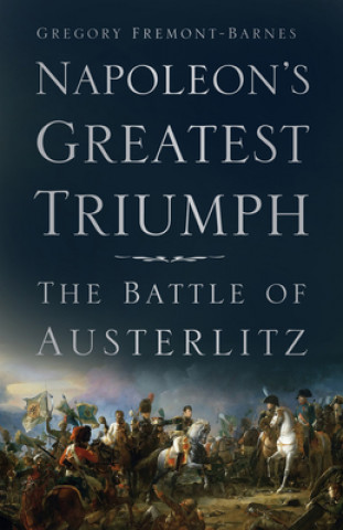 Kniha Napoleon's Greatest Triumph Gregory Fremont-Barnes