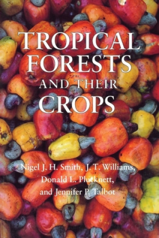 Carte Tropical Forests and Their Crops J. T. Williams