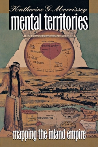 Kniha Mental Territories: Mapping the Inland Empire Katherine G. Morrissey