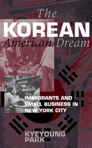 Книга The Korean American Dream Kyeyoung Park