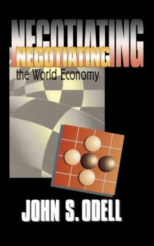 Kniha Negotiating the World Economy John S. Odell