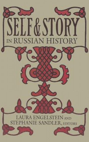 Kniha Self and Story in Russian History Laura Engelstein