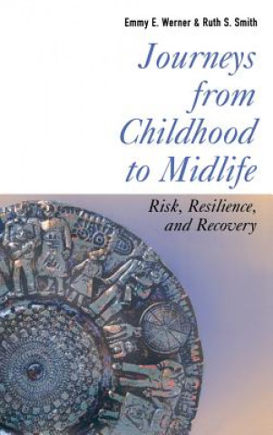 Carte Journeys from Childhood to Midlife Emmy E. Werner