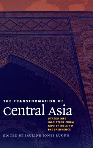 Livre Transformation of Central Asia Pauline Jones Luong