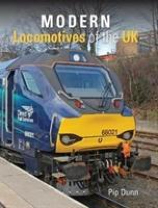 Kniha Modern Locomotives of the UK Pip Dunn