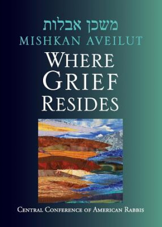 Könyv Mishkan Aveilut: Where Grief Resides Eric Weiss