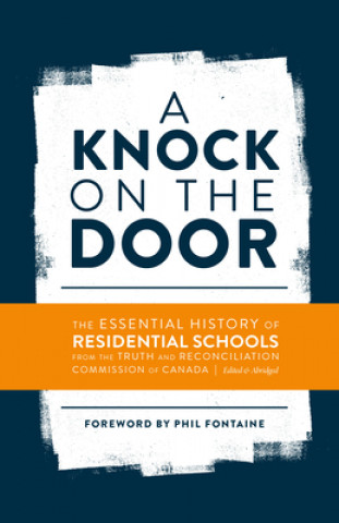 Buch A Knock on the Door: The Essential History of Residential Schools from the Truth and Reconciliation Commission of Canada, Edited and Abridg Philippe Fontaine