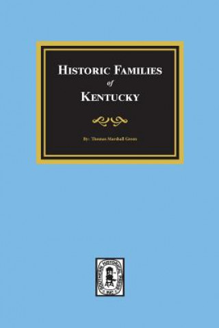 Книга Historic Families of Kentucky Thomas Marshall Green