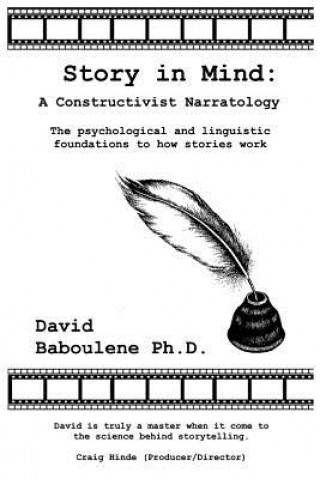 Kniha Story in Mind: A Constructivist Narratology. The Psychological and Linguistic Foundations to how Stories Work 