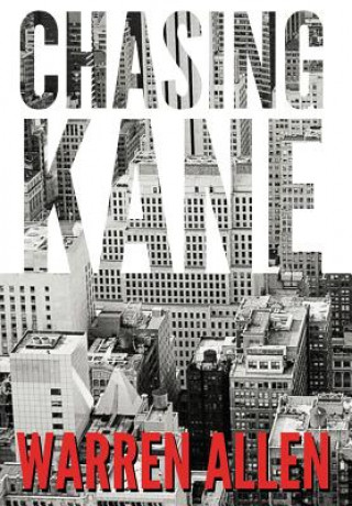 Knjiga Chasing Kane Warren Allen