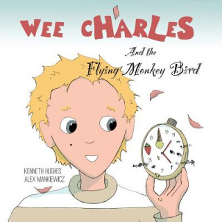 Kniha Wee Charles and the Flying Monkey Bird Kenneth Hughes