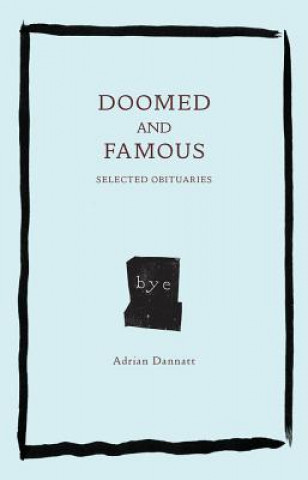Könyv Doomed and Famous Adrian Dannatt
