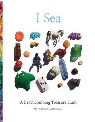 Książka I Sea: A Beachcombing Treasure Hunt Mary T McCarthy