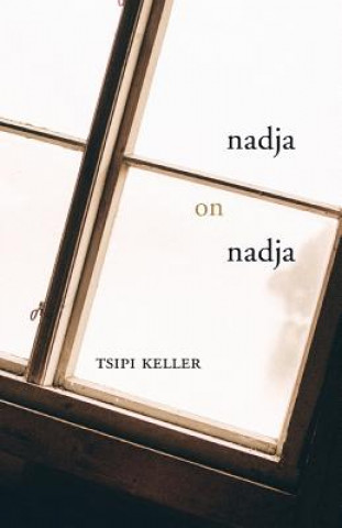 Книга Nadja on Nadja Tsipi Keller