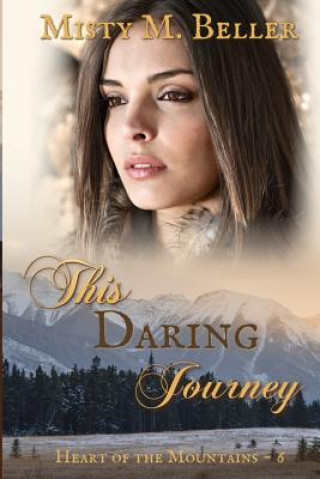 Buch This Daring Journey Misty M Beller