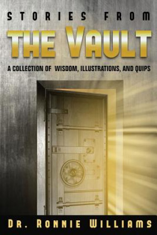 Книга Stories from the Vault: A Collection of Wisdom, Illustrations, and Quips. Ronnie Williams