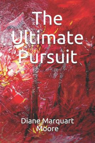 Książka The Ultimate Pursuit Diane Marquart Moore