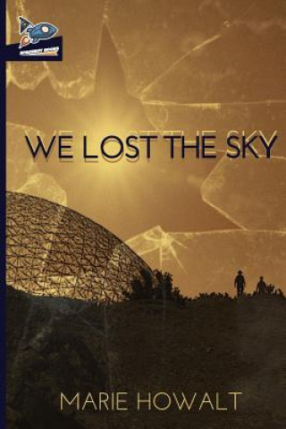 Książka We Lost the Sky Marie Howalt