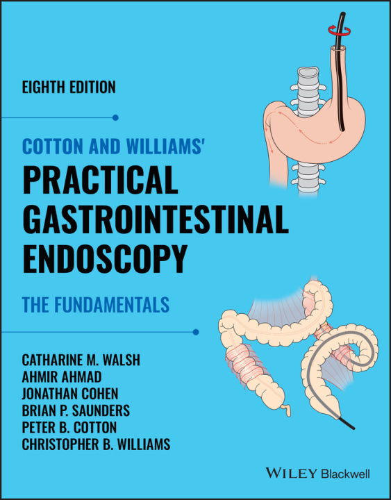 Könyv Cotton and Williams' Practical Gastrointestinal  Endoscopy Adam Haycock
