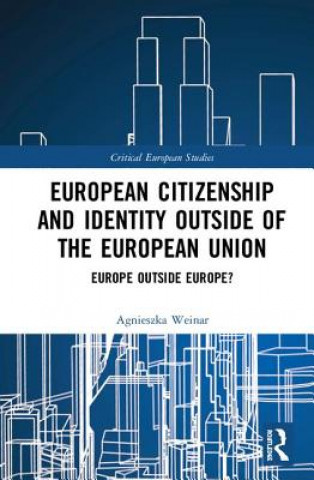 Kniha European Citizenship and Identity Outside of the European Union Weinar