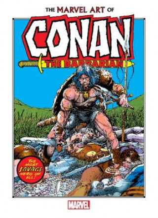 Kniha Marvel Art Of Conan The Barbarian Marvel Comics