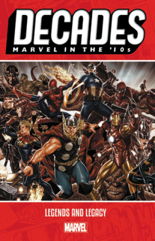 Carte Decades: Marvel In The 10s - Legends And Legacy Brian Michael Bendis