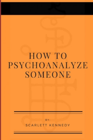 Buch How To Psychoanalyze Someone Scarlett Kennedy