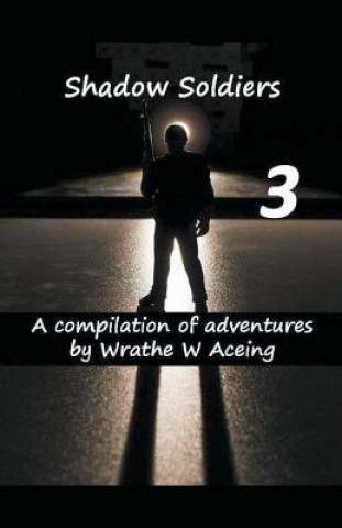 Knjiga Shadow Soldiers 3 Wrathe W Aceing