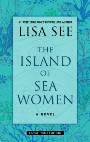 Könyv The Island of Sea Women Lisa See