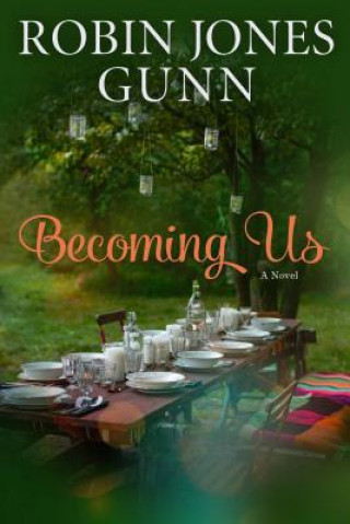 Könyv Becoming Us Robin Jones Gunn
