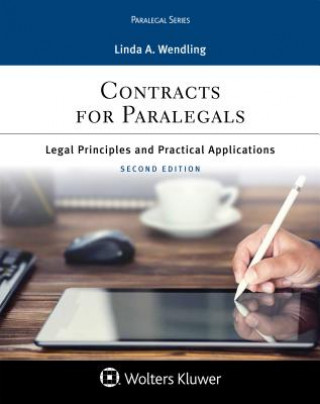 Kniha Contracts: Legal Principles and Practical Applications for Paralegals Linda A Wendling