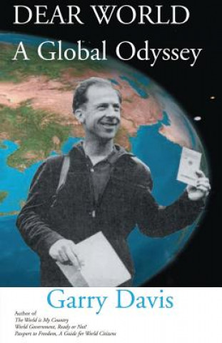 Книга Dear World, a Global Odeyssey Garry Davis