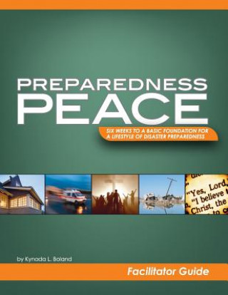 Könyv Preparedness Peace Facilitator Guide Kynada L Boland