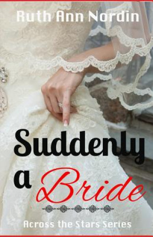Knjiga Suddenly a Bride Ruth Ann Nordin