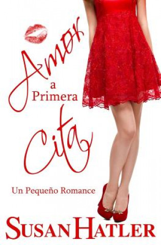 Könyv Amor a Primera Cita Susan Hatler