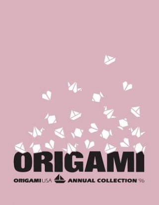 Könyv Annual Collection 1996 OrigamiUSA