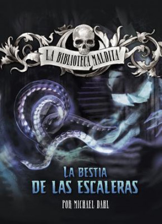 Kniha La Bestia de Las Escaleras Michael Dahl