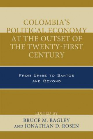 Könyv Colombia's Political Economy at the Outset of the Twenty-First Century Jos Antonio Ocampo
