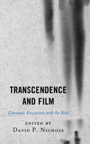 Kniha Transcendence and Film Dylan James Trigg