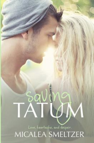 Книга Saving Tatum Micalea Smeltzer