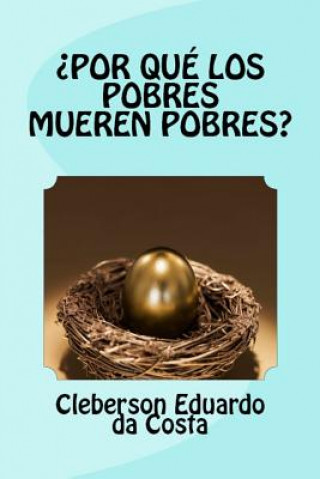 Kniha Por Que Los Pobres Mueren Pobres? Cleberson Eduardo Da Costa