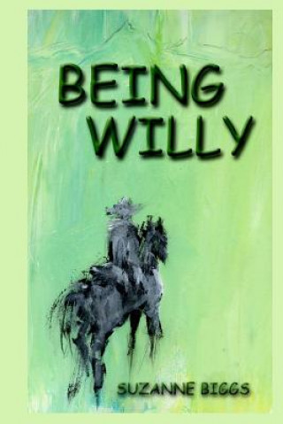 Book Being Willy Suzanne Biggs