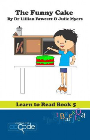 Carte The Funny Cake: Learn to Read Book 5 Julie Myers