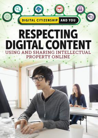 Книга Respecting Digital Content: Using and Sharing Intellectual Property Online Jeff Mapua