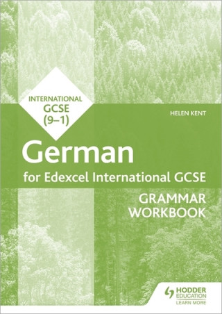 Könyv Edexcel International GCSE German Grammar Workbook Second Edition Helen Kent