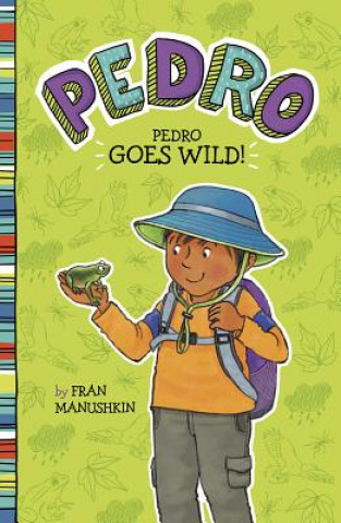 Buch Pedro Goes Wild! Fran Manushkin