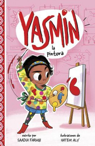 Carte Yasmin la Pintora = Yasmin the Painter Saadia Faruqi